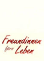 Title: Freundinnen fürs Leben (2006)