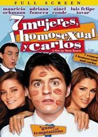 Title: 7 mujeres, 1 homosexual y Carlos (2004)