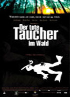 Title: Der Tote Taucher im Wald (2000)