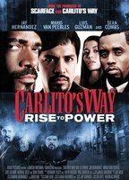 Title: Carlito's Way: Rise to Power (2005)