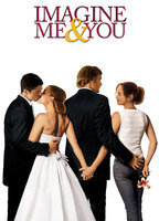 Title: Imagine Me & You (2005)