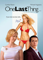 Title: One Last Thing... (2005)