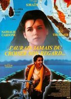 Title: J'aurais jamais dû croiser son regard (1989)
