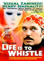 Title: Life Is to Whistle (1998)