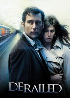 Title: Derailed (2005)