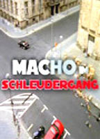 Title: Macho im Schleudergang (2005)