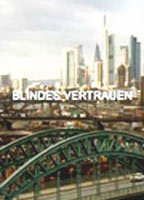 Title: Blindes Vertrauen (2005)