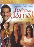 Title: Baño de damas (2005)