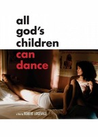 Title: All God's Children Can Dance (2008)