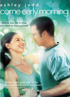 Title: Come Early Morning (2006)