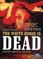 Title: The White Horse Is Dead (2005)
