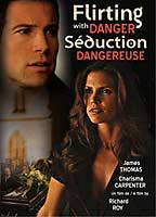 Title: Flirting with Danger (2006)