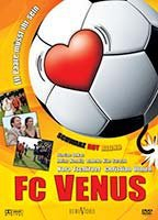 Title: FC Venus - Elf Paare müsst ihr sein (2006)