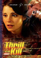 Title: Thrill of the Kill (2006)