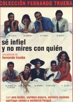 Title: Sé infiel y no mires con quién (1985)