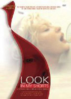 Title: Look in My Shorts (2005)