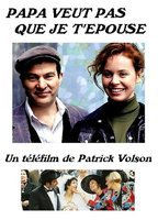 Title: Papa veut pas que je t'épouse (1992)