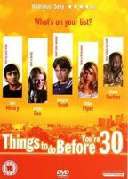 Title: Things to Do Before You're 30 (2004)