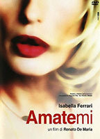 Title: Amatemi (2005)