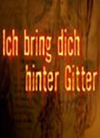 Title: Ich bring Dich hinter Gitter (2002)