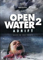 Title: Open Water 2: Adrift (2006)