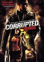 Title: Corrupted Minds (2006)