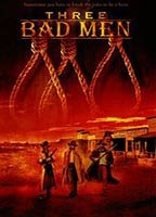 Title: Three Bad Men (2005)