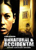 Title: Unnatural and Accidental (2006)