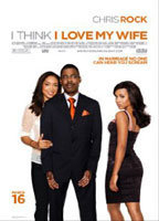 Title: I Think I Love My Wife (2007)