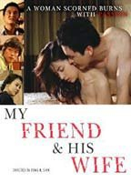 Title: My Friend & His Wife (2007)