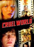 Title: Cruel World (2005)