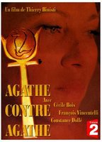 Title: Agathe contre Agathe (2007)