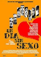Title: Un día sin sexo (2005)