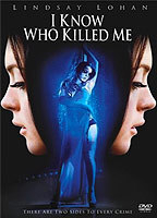 Title: I Know Who Killed Me (2007)