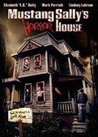 Title: Mustang Sally's Horror House (2006)