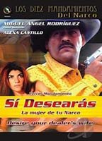 Title: Sí desearás la mujer de tu narco (2005)