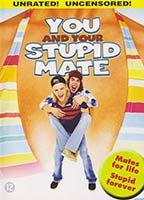 Title: You and Your Stupid Mate (2004)