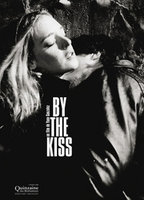 Title: By the Kiss (2006)