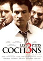Title: Les 3 P'tits Cochons (2007)