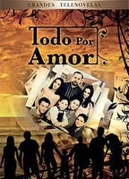 Title: Todo por amor