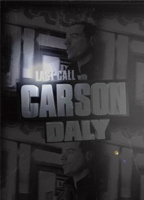 Title: Last Call with Carson Daly