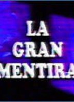 Title: La gran mentira