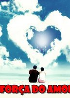 Title: A Força do Amor