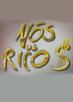 Title: Nós os Ricos