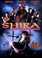 Title: Shira: The Vampire Samurai (2005)