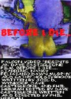 Title: Before I Die (2003)