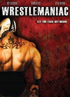 Title: Wrestlemaniac (2006)