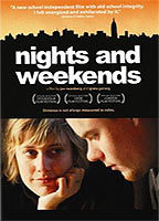 Title: Nights and Weekends (2008)