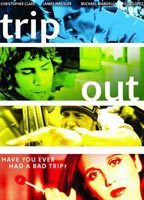 Title: Trip Out (2005)