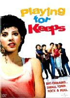 Title: Playing for Keeps (1986)